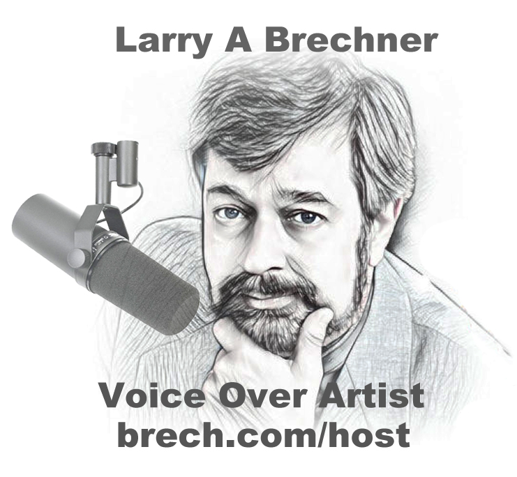 Larry A Brechner - Voice Over Artist