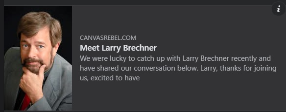 Larry A Brechner on Canvas Rebel